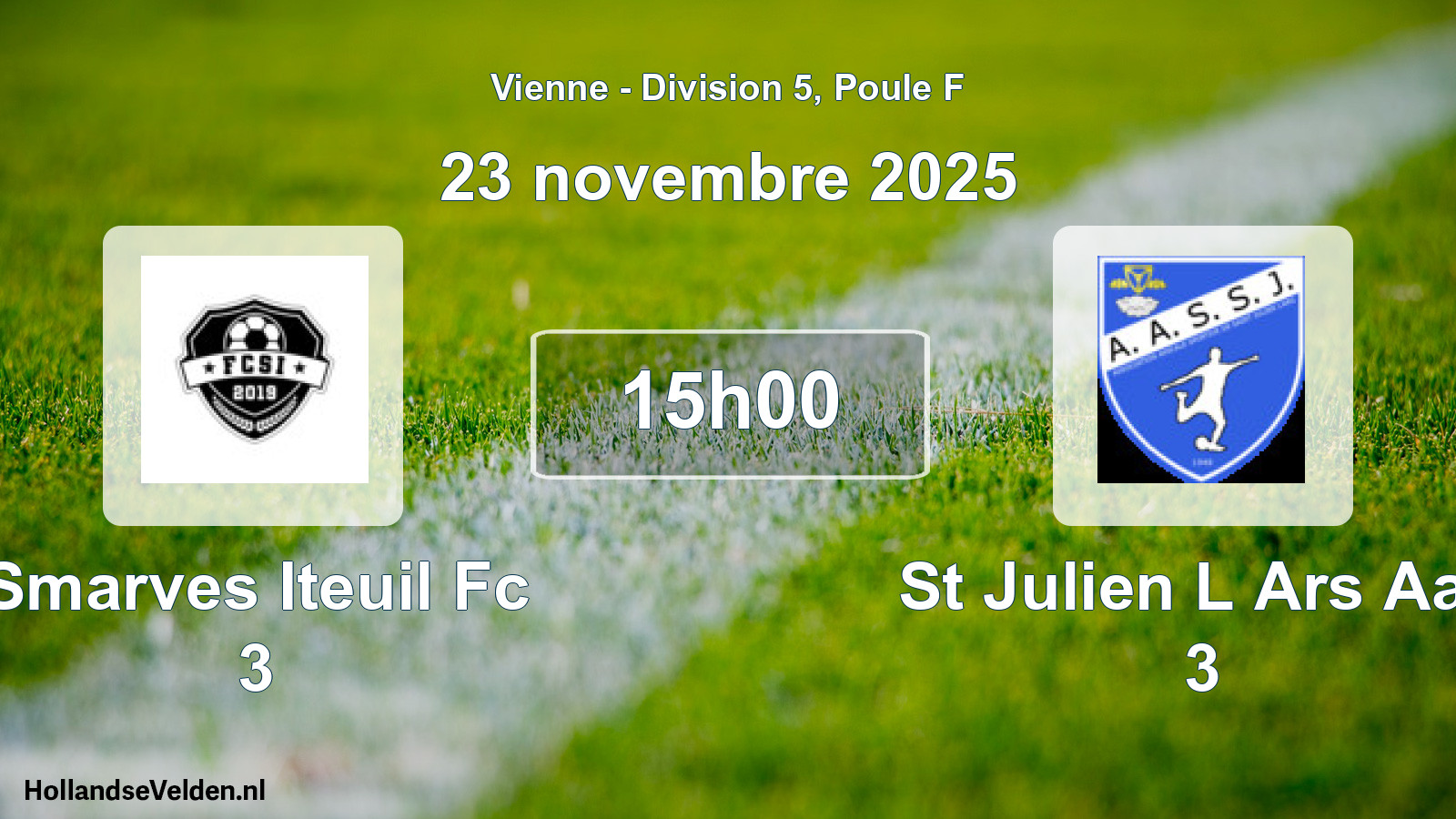 Scheduled Match: Smarves Iteuil Fc 3 - St Julien L Ars Aas 3 (23 November 2025)