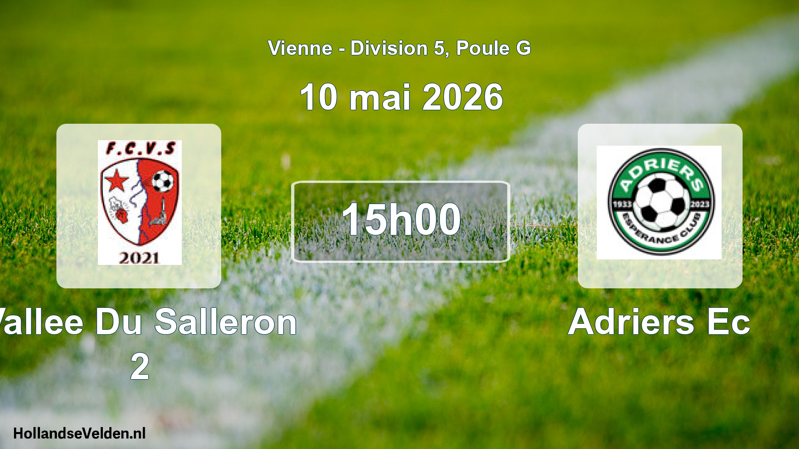 Geplande wedstrijd: Vallee Du Salleron 2 - Adriers Ec (10 mai 2026)