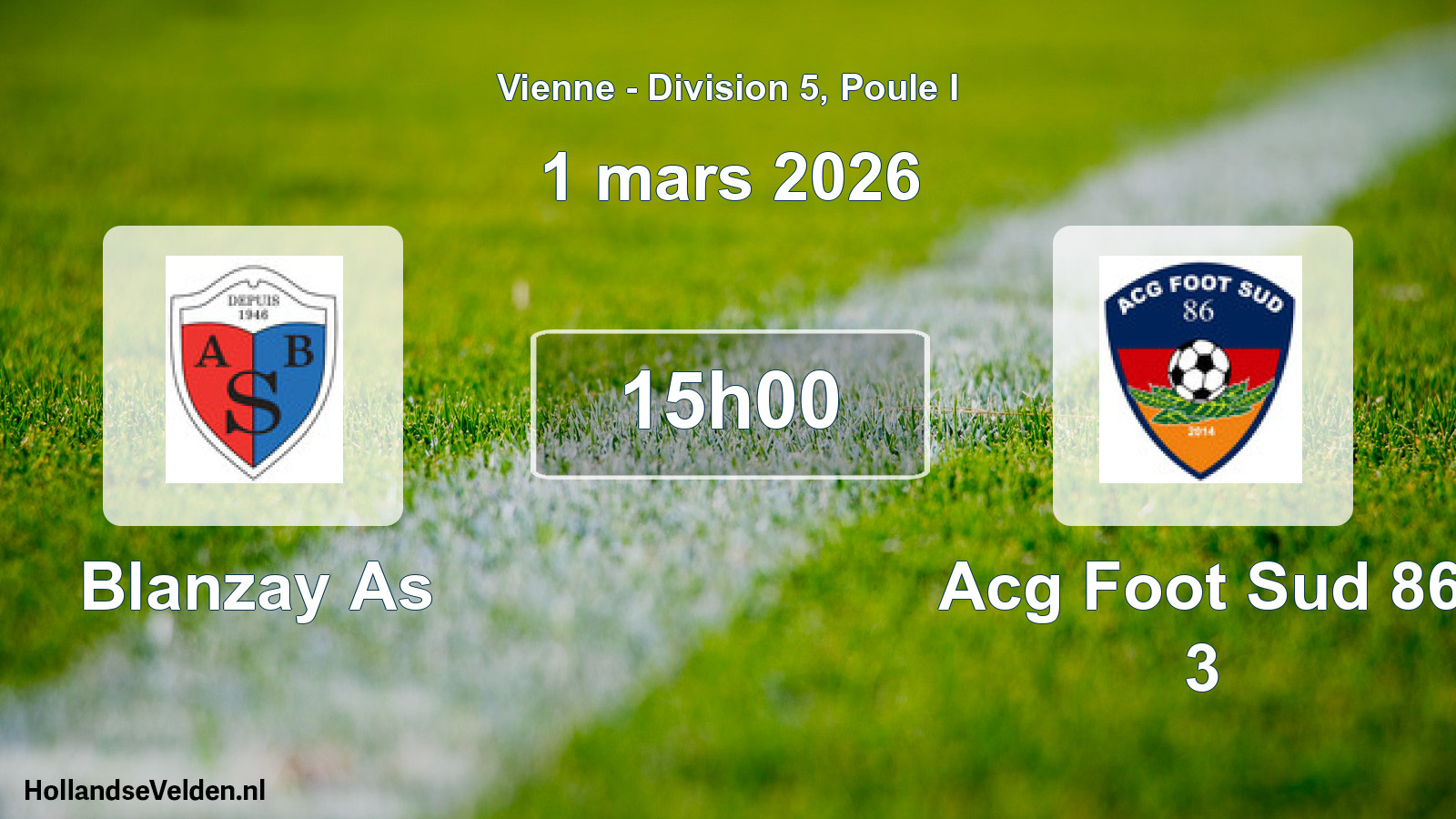 Geplande wedstrijd: Blanzay As - Acg Foot Sud 86 3 (1 mars 2026)
