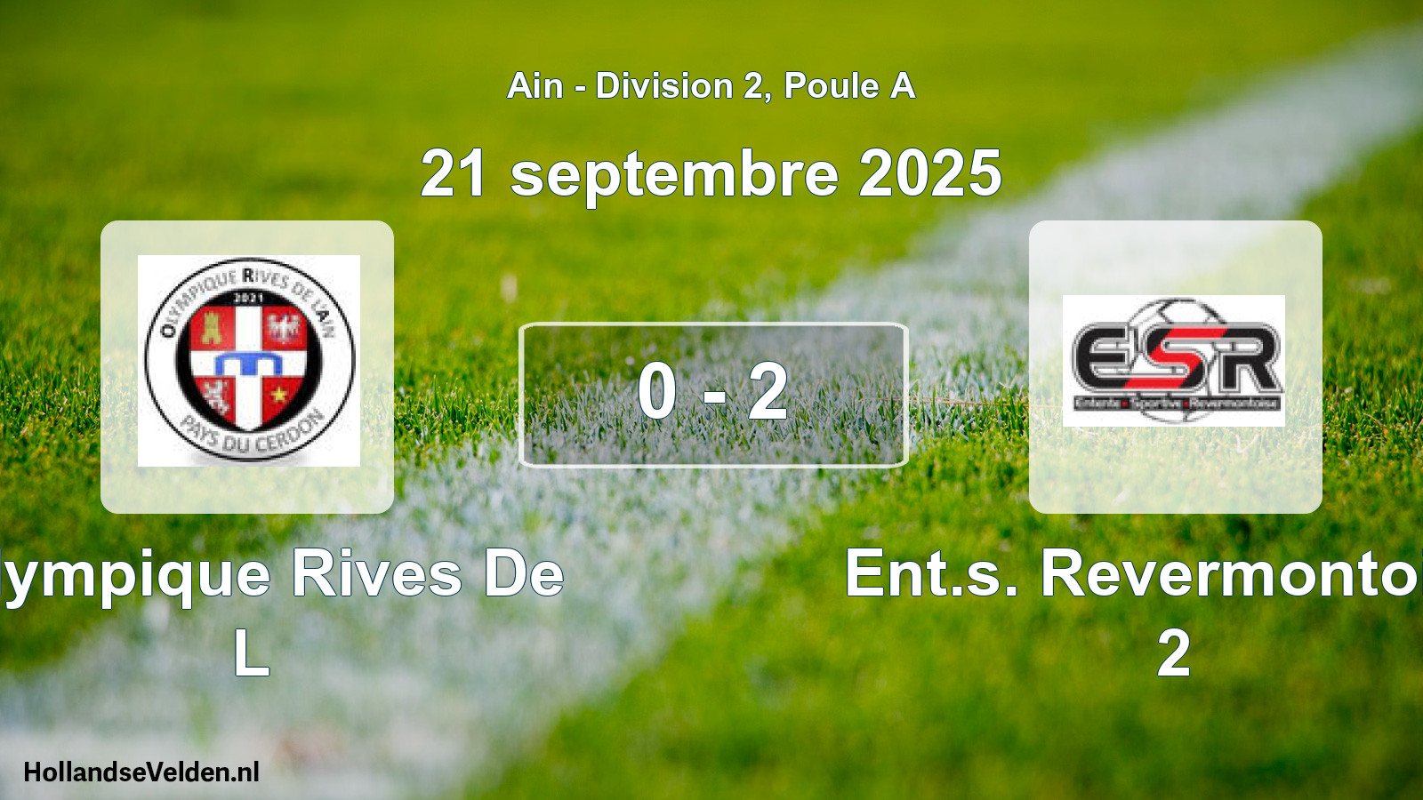 Gespeelde wedstrijd: Olympique Rives De L - Ent.s. Revermontoise 2 0 - 2 (21 september 2025)