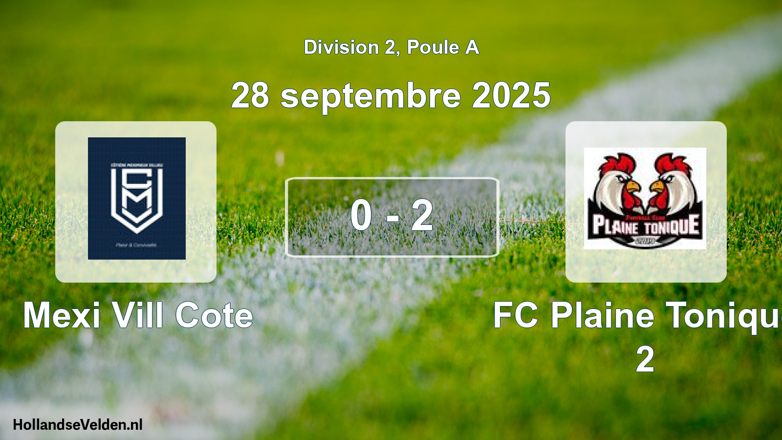 Total number of matches played: Mexi Vill Cote - FC Plaine Tonique 2 0 - 2 (28 September 2025)
