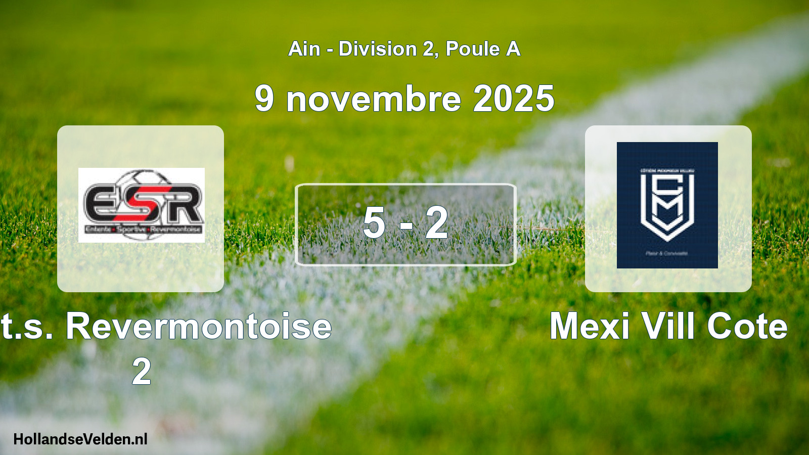 Gespeelde wedstrijd: Ent.s. Revermontoise 2 - Mexi Vill Cote 5 - 2 (9 november 2025)