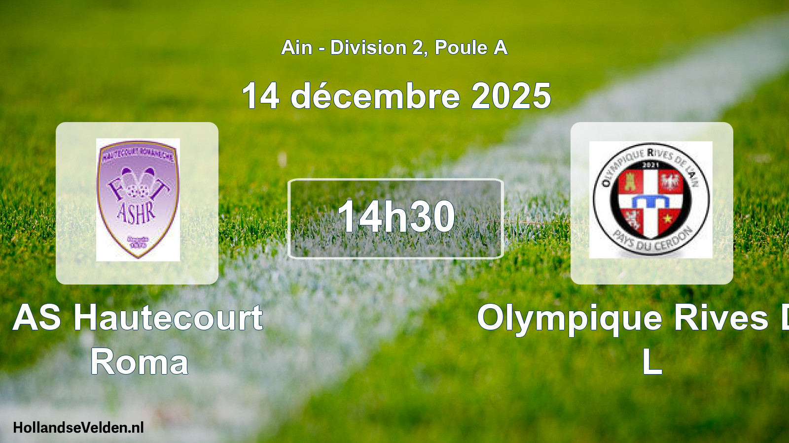 Geplande wedstrijd: AS Hautecourt Roma - Olympique Rives De L (14 december 2025)