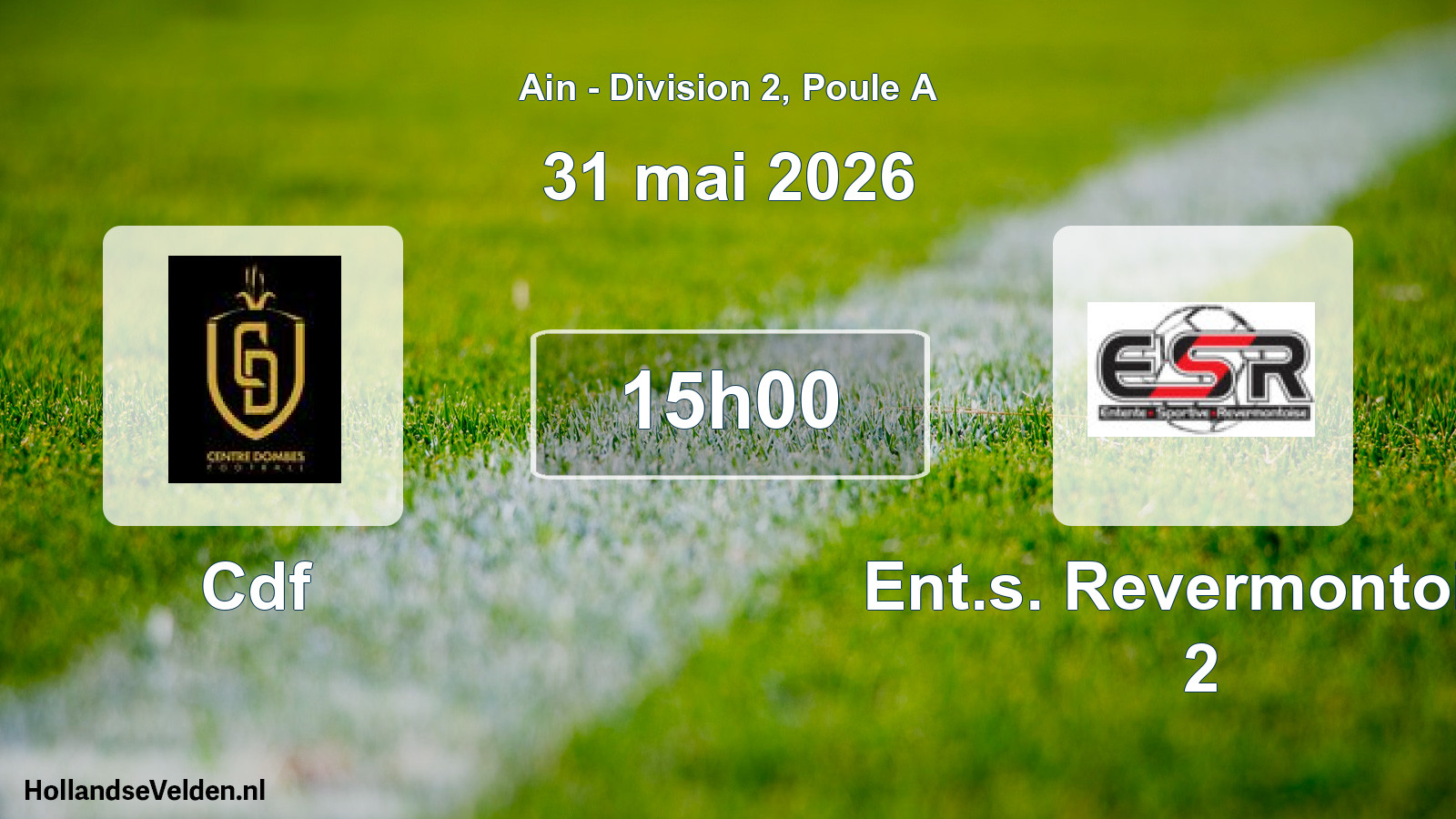 Geplande wedstrijd: Cdf - Ent.s. Revermontoise 2 (31 mei 2026)