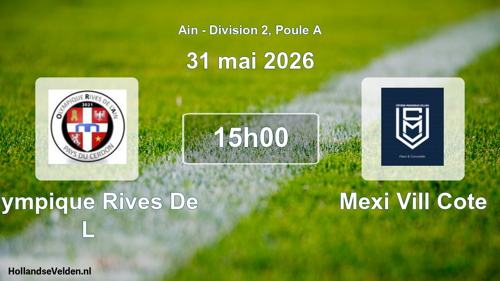 Geplande wedstrijd: Olympique Rives De L - Mexi Vill Cote (31 mei 2026)