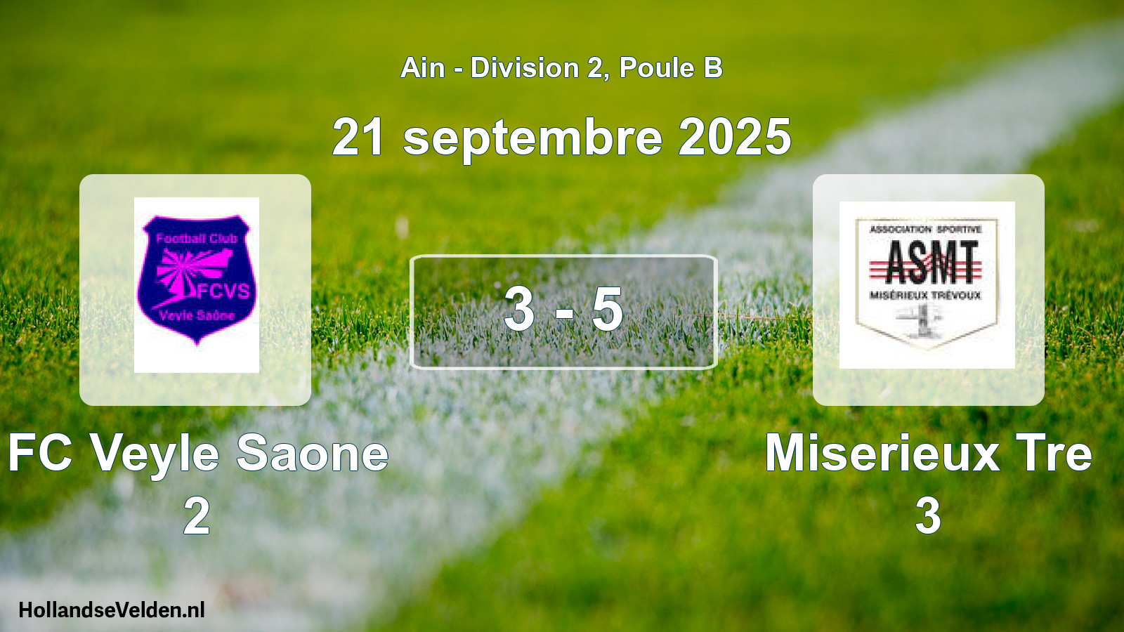 Gespeelde wedstrijd: FC Veyle Saone 2 - Miserieux Tre 3 3 - 5 (21 september 2025)