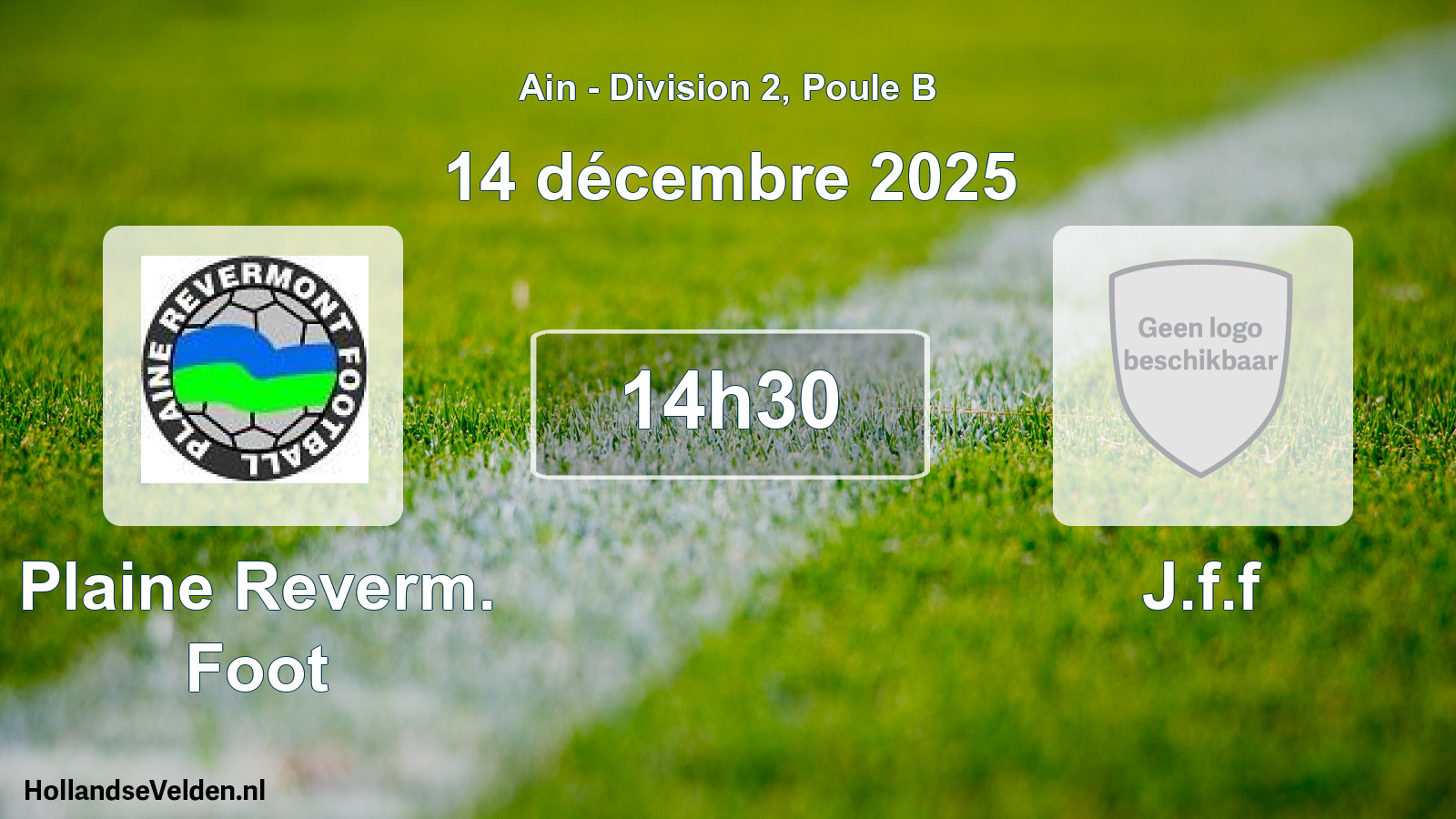 Geplande wedstrijd: Plaine Reverm. Foot - J.f.f (14 december 2025)