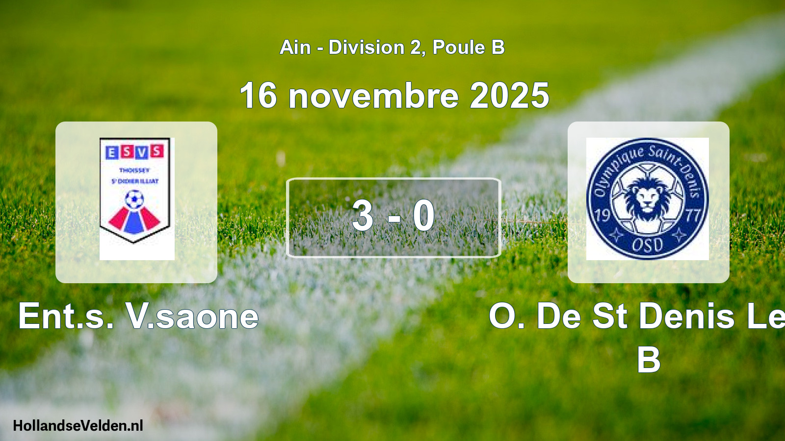 Gespeelde wedstrijd: Ent.s. V.saone - O. De St Denis Les B 3 - 0 (16 november 2025)