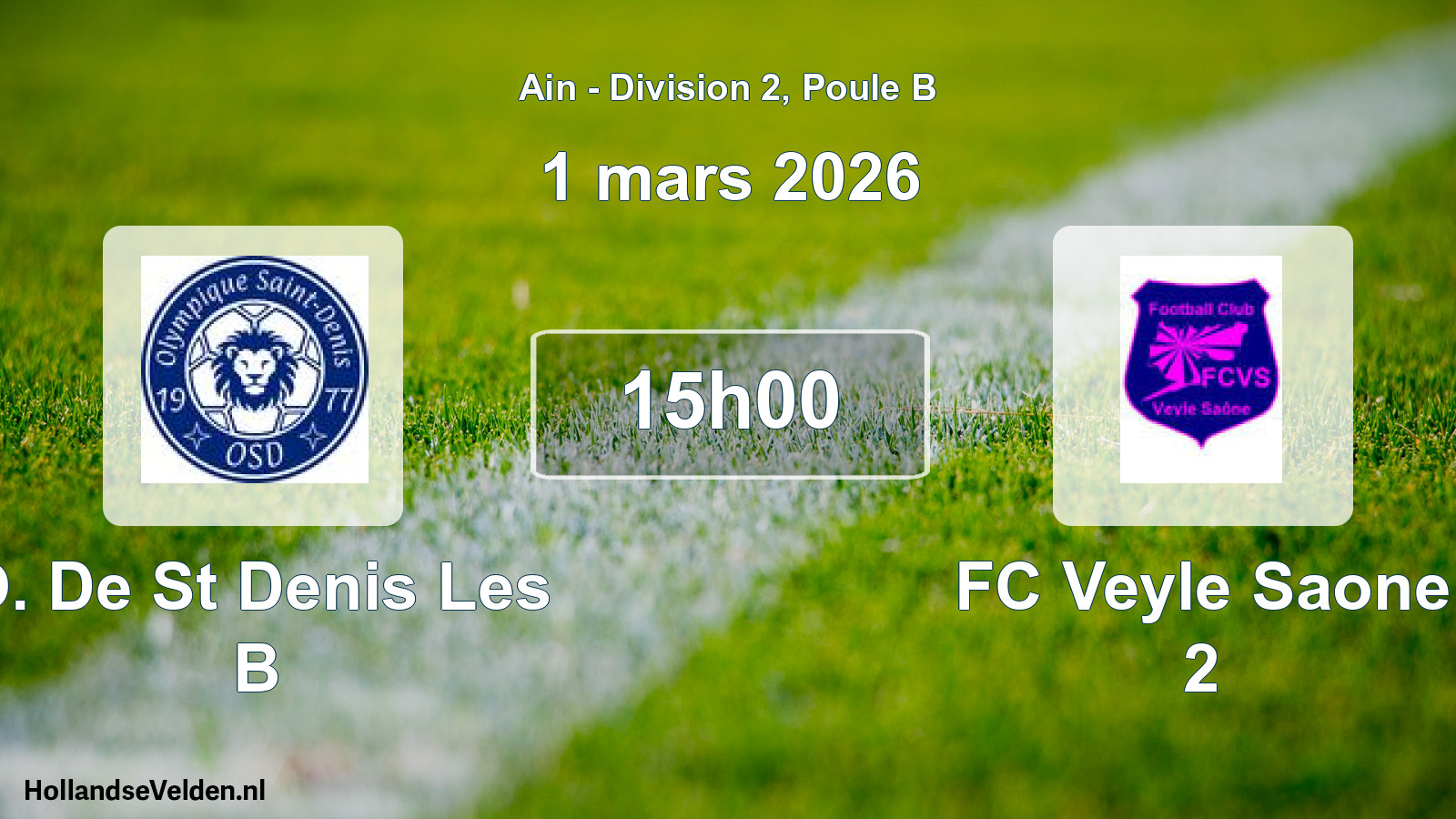 Geplande wedstrijd: O. De St Denis Les B - FC Veyle Saone 2 (1 maart 2026)