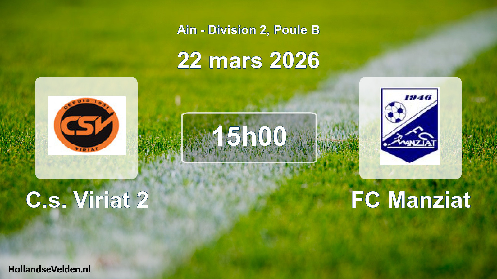 Geplande wedstrijd: C.s. Viriat 2 - FC Manziat (22 maart 2026)