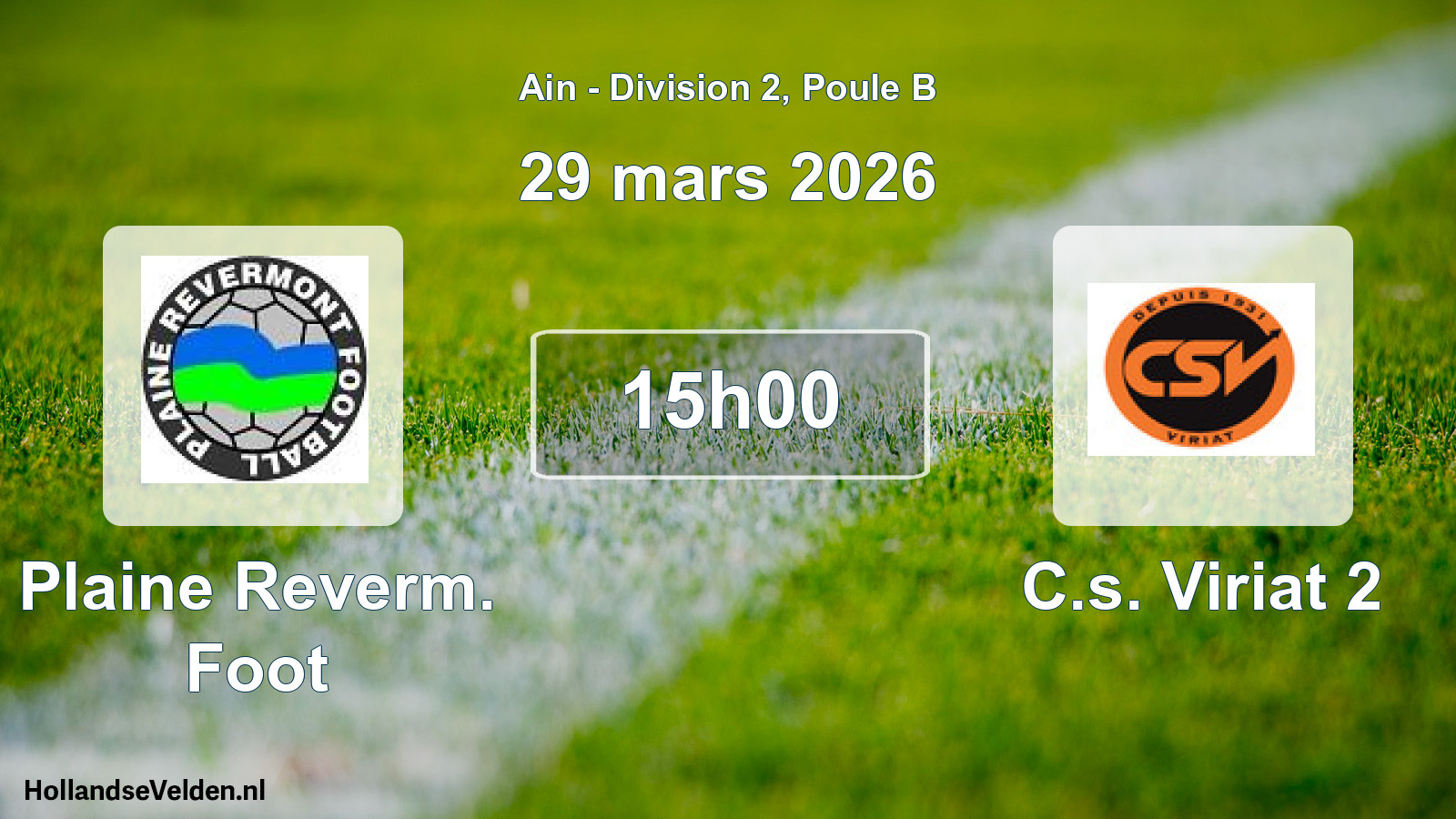Geplande wedstrijd: Plaine Reverm. Foot - C.s. Viriat 2 (29 maart 2026)