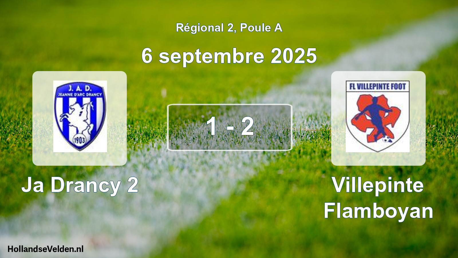 Total number of matches played: Ja Drancy 2 - Villepinte Flamboyan 1 - 2 (6 September 2025)