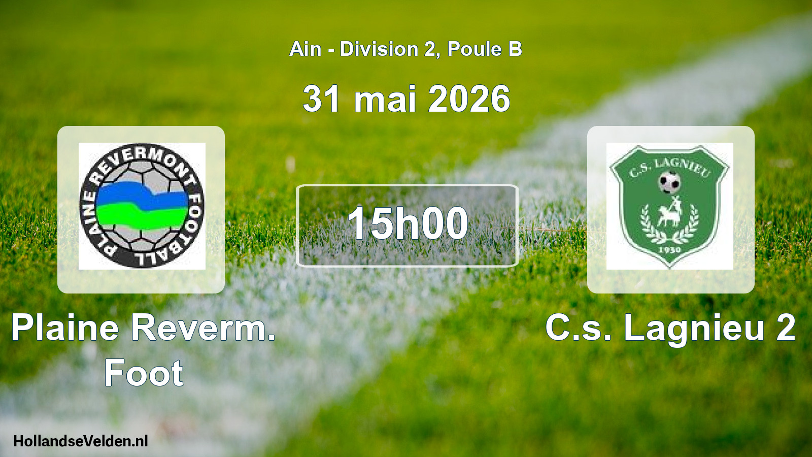 Geplande wedstrijd: Plaine Reverm. Foot - C.s. Lagnieu 2 (31 mei 2026)