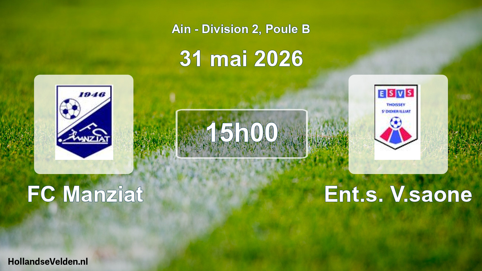 Geplande wedstrijd: FC Manziat - Ent.s. V.saone (31 mei 2026)