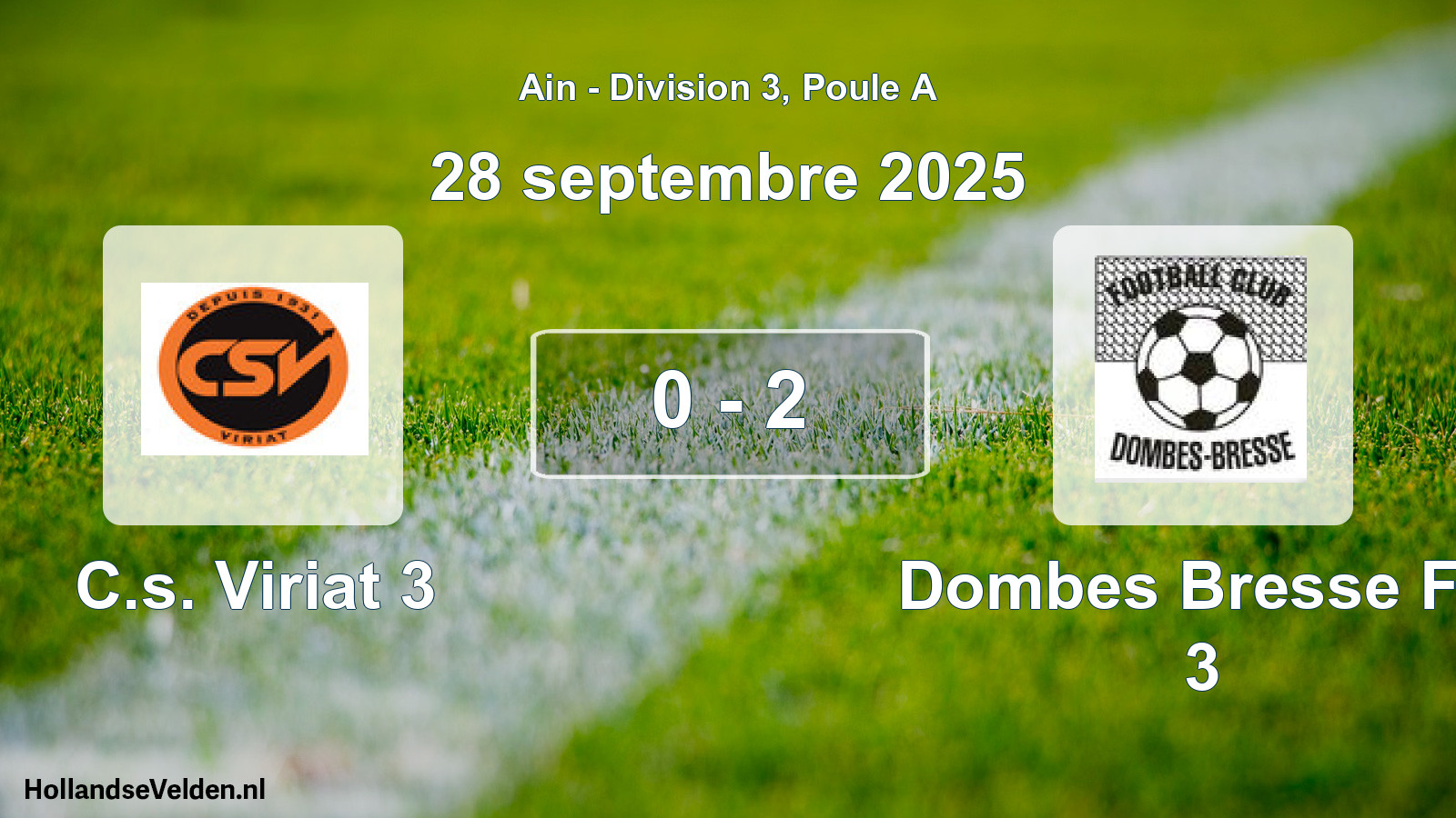 Gespeelde wedstrijd: C.s. Viriat 3 - Dombes Bresse FC 3 0 - 2 (28 september 2025)
