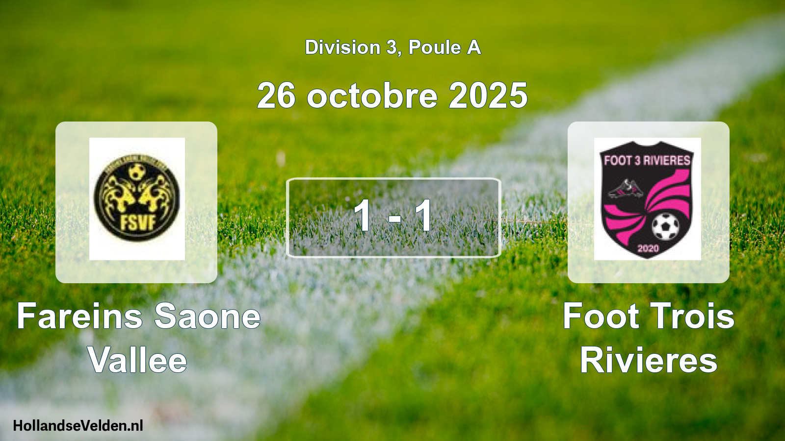Total number of matches played: Fareins Saone Vallee - Foot Trois Rivieres 1 - 1 (26 October 2025)
