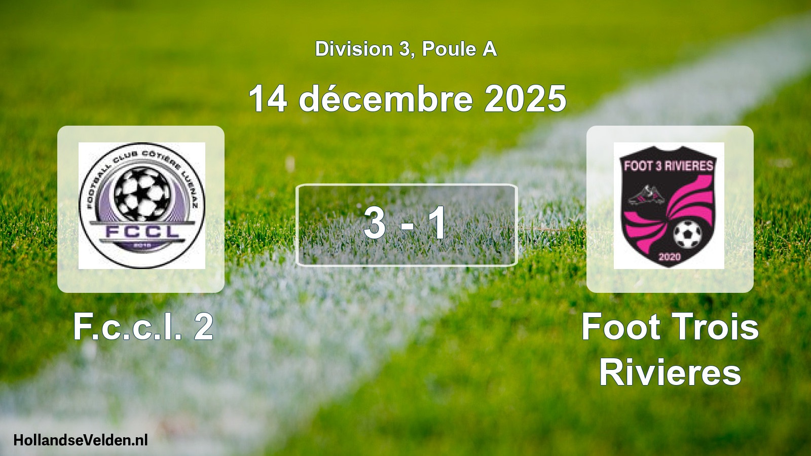 Total number of matches played: F.c.c.l. 2 - Foot Trois Rivieres 3 - 1 (14 December 2025)