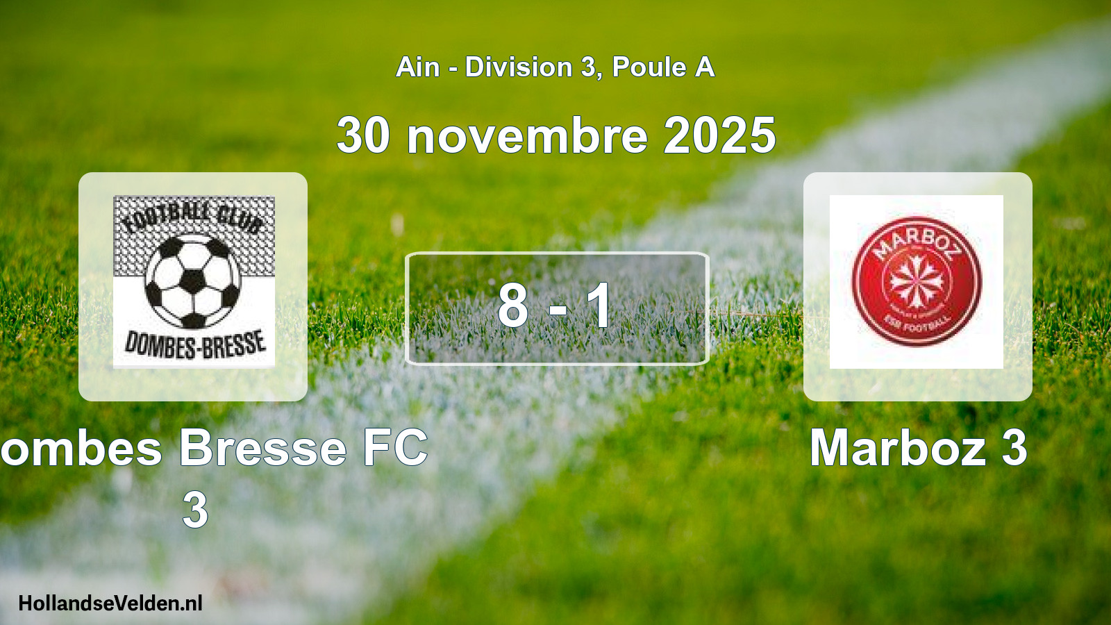 Gespeelde wedstrijd: Dombes Bresse FC 3 - Marboz 3 8 - 1 (30 november 2025)
