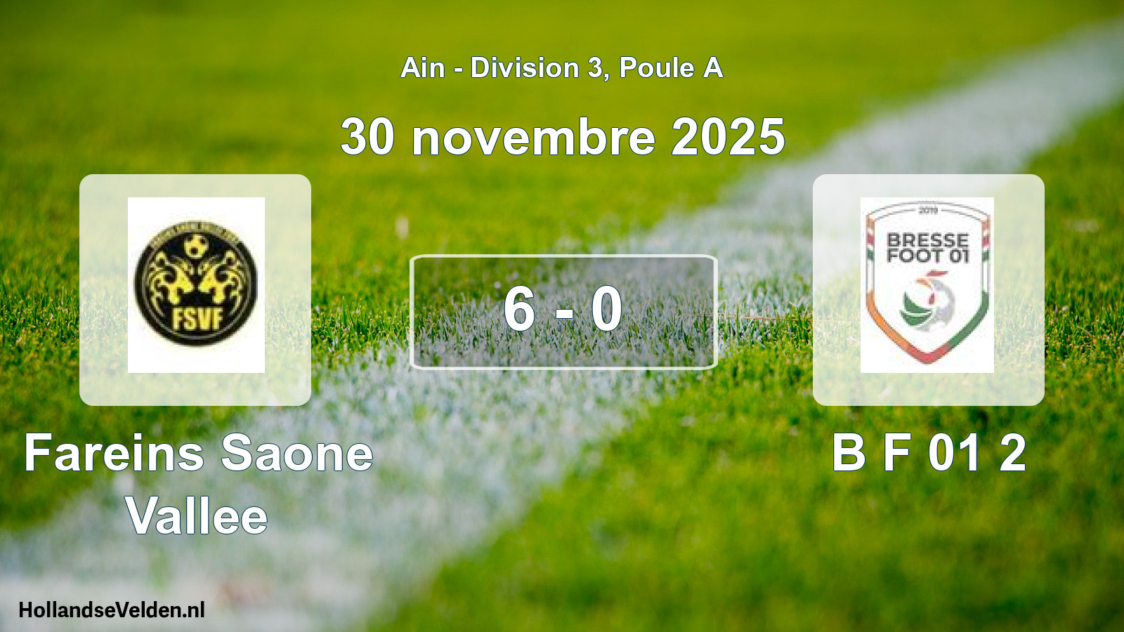 Gespeelde wedstrijd: Fareins Saone Vallee - B F 01 2 6 - 0 (30 november 2025)