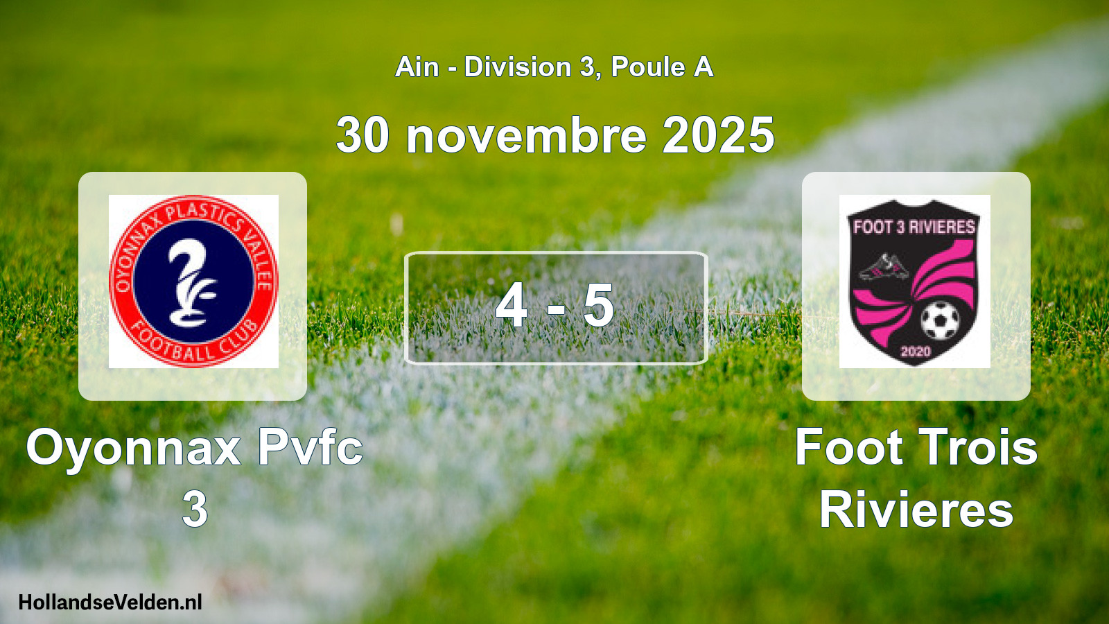 Gespeelde wedstrijd: Oyonnax Pvfc 3 - Foot Trois Rivieres 4 - 5 (30 november 2025)