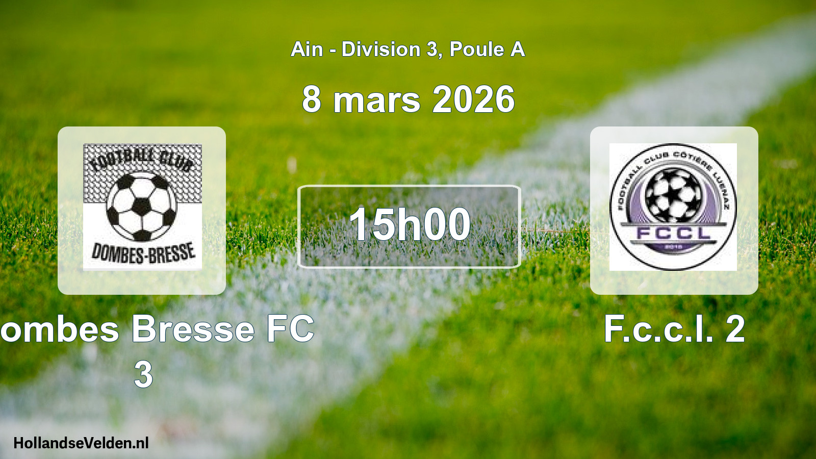 Geplande wedstrijd: Dombes Bresse FC 3 - F.c.c.l. 2 (8 maart 2026)