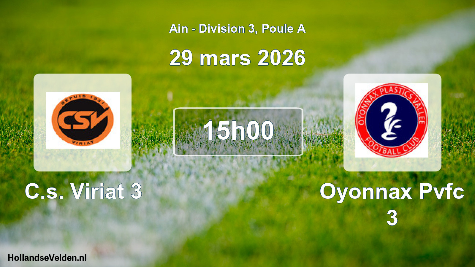 Geplande wedstrijd: C.s. Viriat 3 - Oyonnax Pvfc 3 (29 maart 2026)