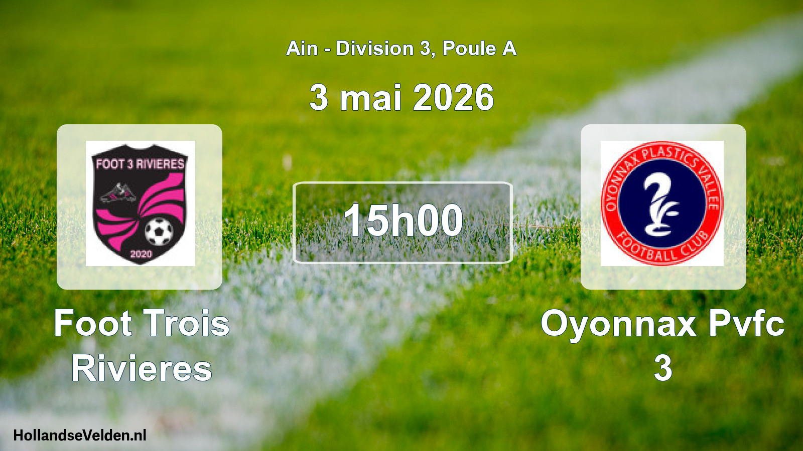 Geplande wedstrijd: Foot Trois Rivieres - Oyonnax Pvfc 3 (3 mei 2026)