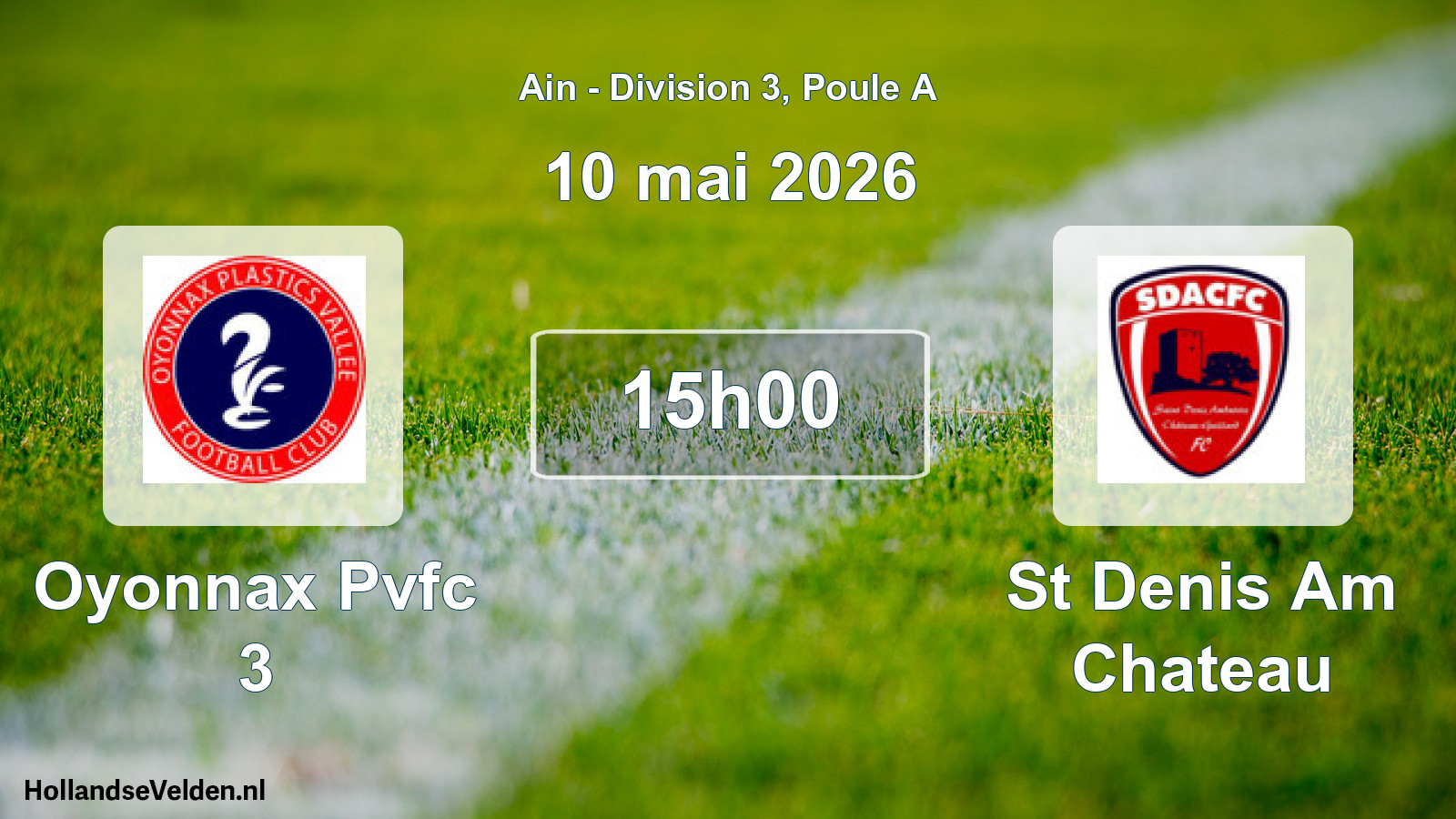 Geplande wedstrijd: Oyonnax Pvfc 3 - St Denis Am Chateau (10 mei 2026)