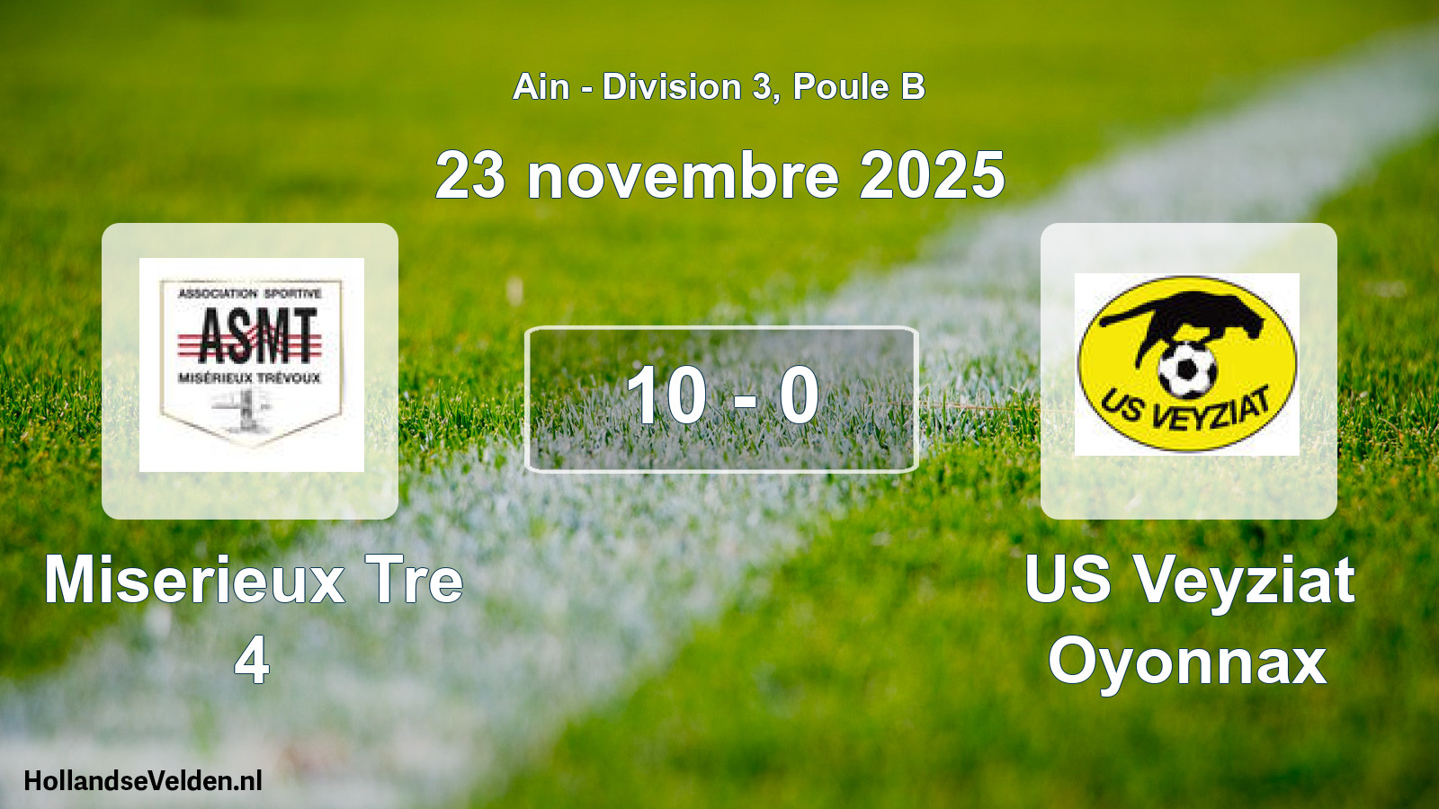 Gespeelde wedstrijd: Miserieux Tre 4 - US Veyziat Oyonnax 10 - 0 (23 november 2025)
