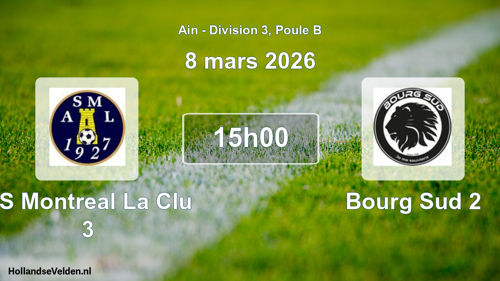 Geplande wedstrijd: AS Montreal La Clu 3 - Bourg Sud 2 (8 maart 2026)