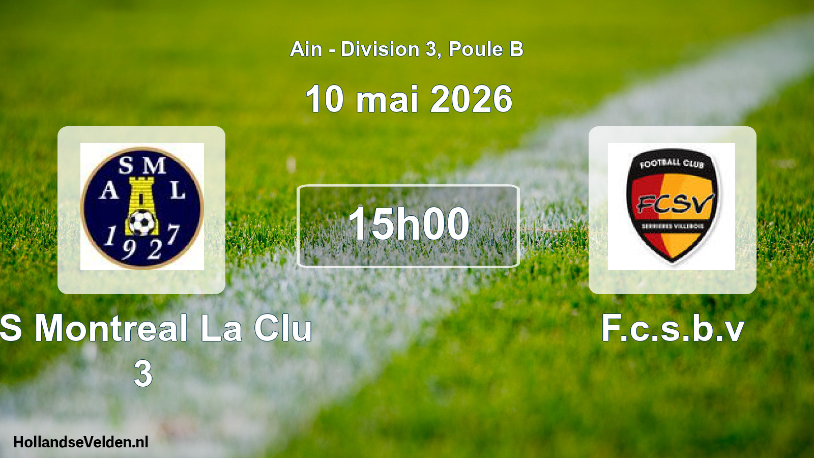 Geplande wedstrijd: AS Montreal La Clu 3 - F.c.s.b.v (10 mei 2026)
