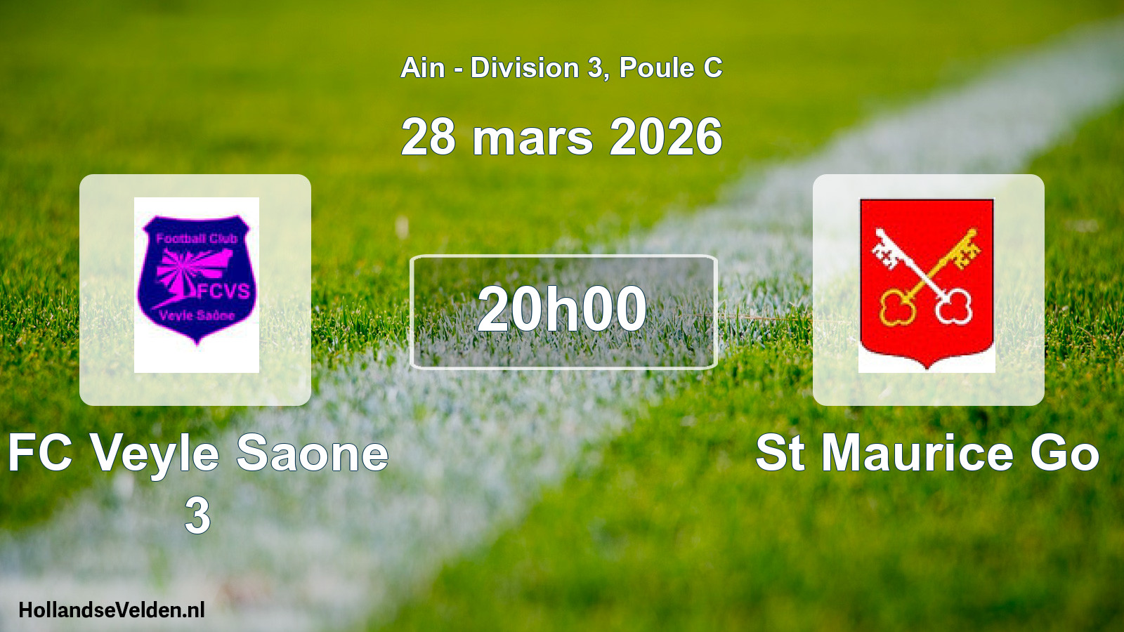 Geplande wedstrijd: FC Veyle Saone 3 - St Maurice Go (28 maart 2026)