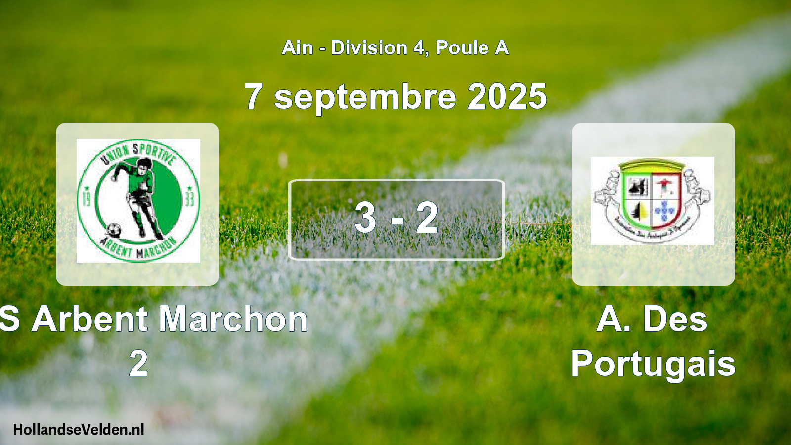Total number of matches played: US Arbent Marchon 2 - A. Des Portugais 3 - 2 (7 September 2025)