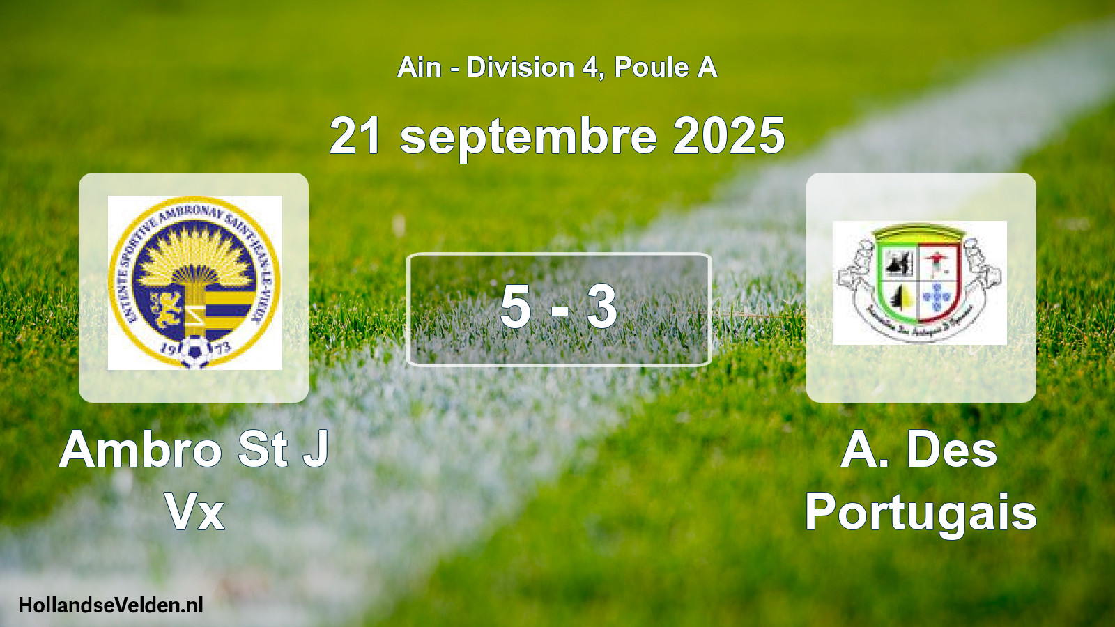 Gespeelde wedstrijd: Ambro St J Vx - A. Des Portugais 5 - 3 (21 september 2025)