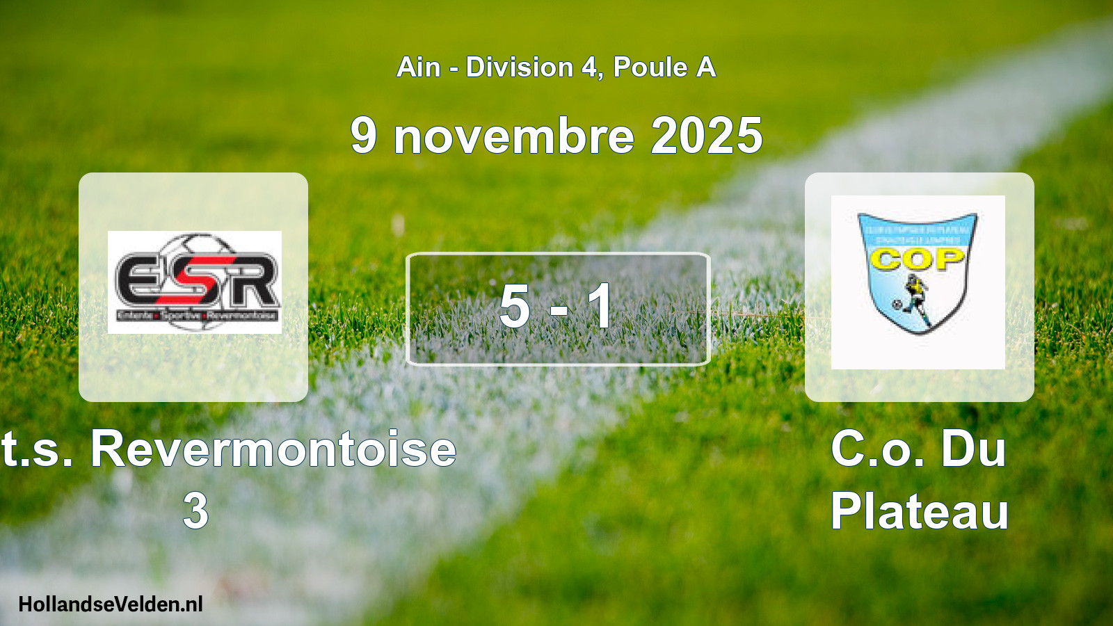 Gespeelde wedstrijd: Ent.s. Revermontoise 3 - C.o. Du Plateau 5 - 1 (9 november 2025)