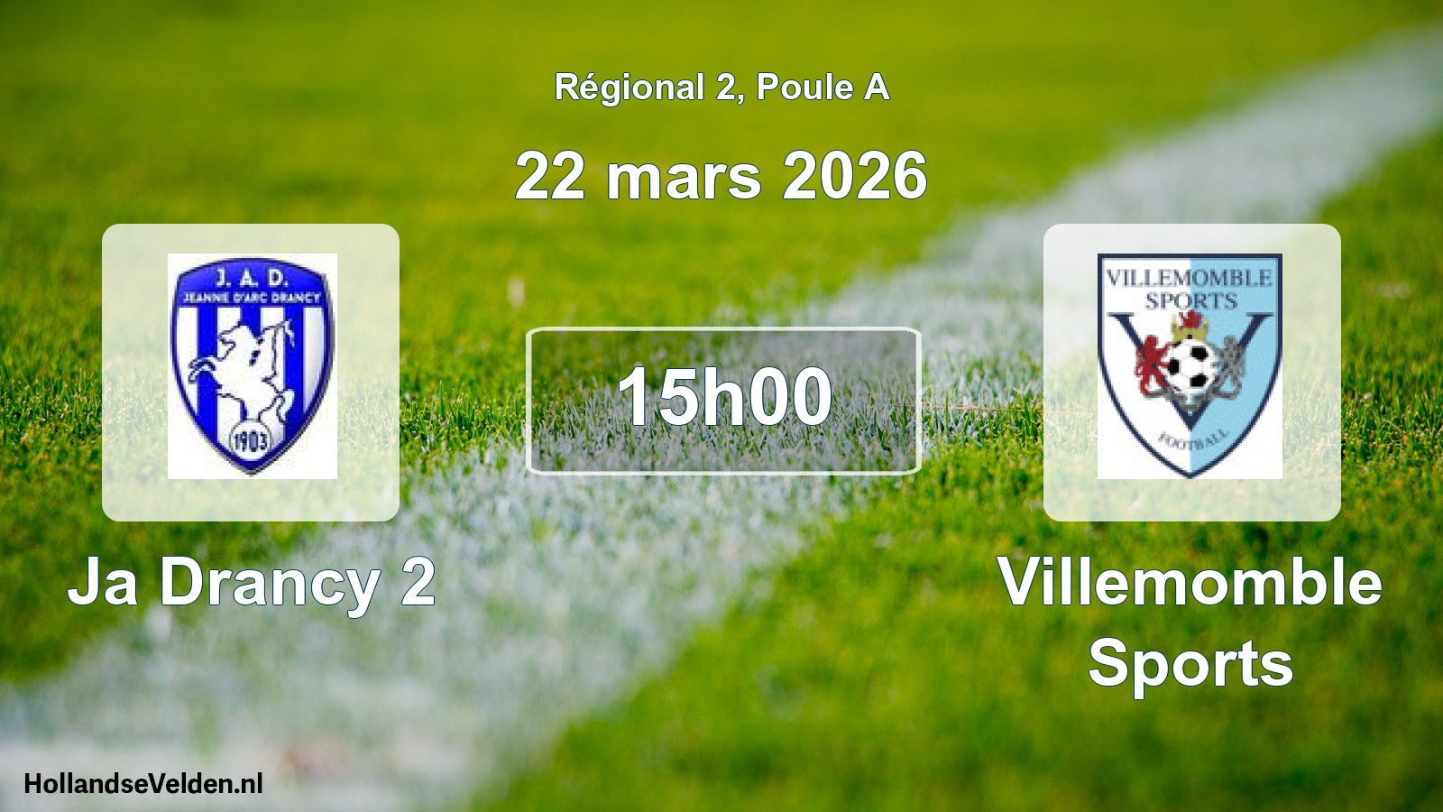 Scheduled Match: Ja Drancy 2 - Villemomble Sports (22 March 2026)