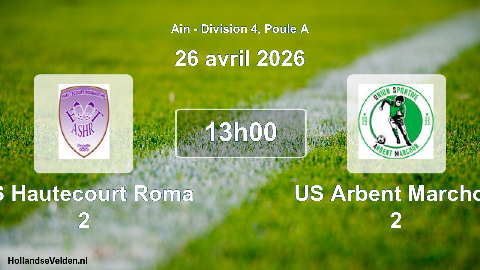 Geplande wedstrijd: AS Hautecourt Roma 2 - US Arbent Marchon 2 (26 april 2026)