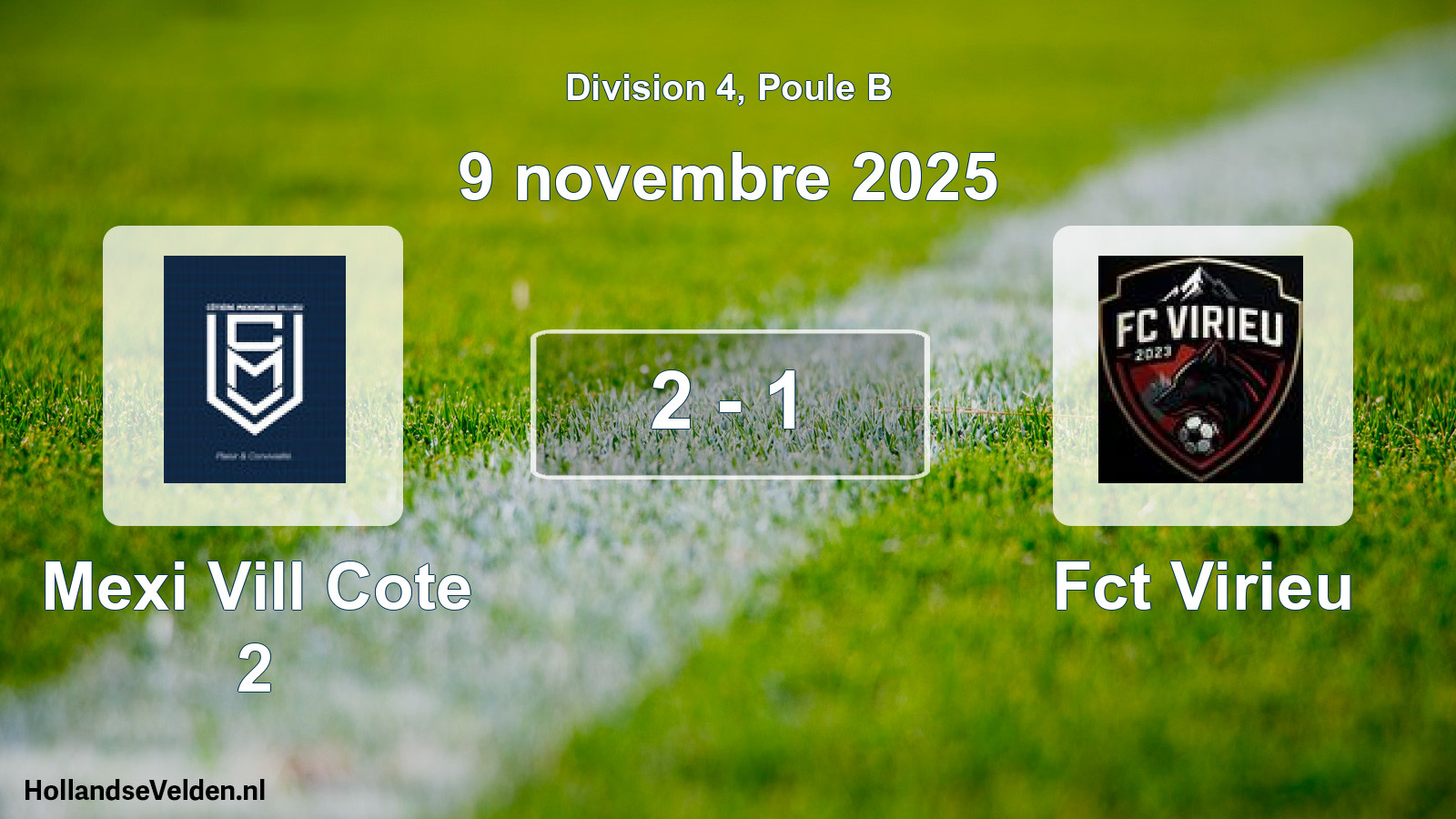 Total number of matches played: Mexi Vill Cote 2 - Fct Virieu 2 - 1 (9 November 2025)