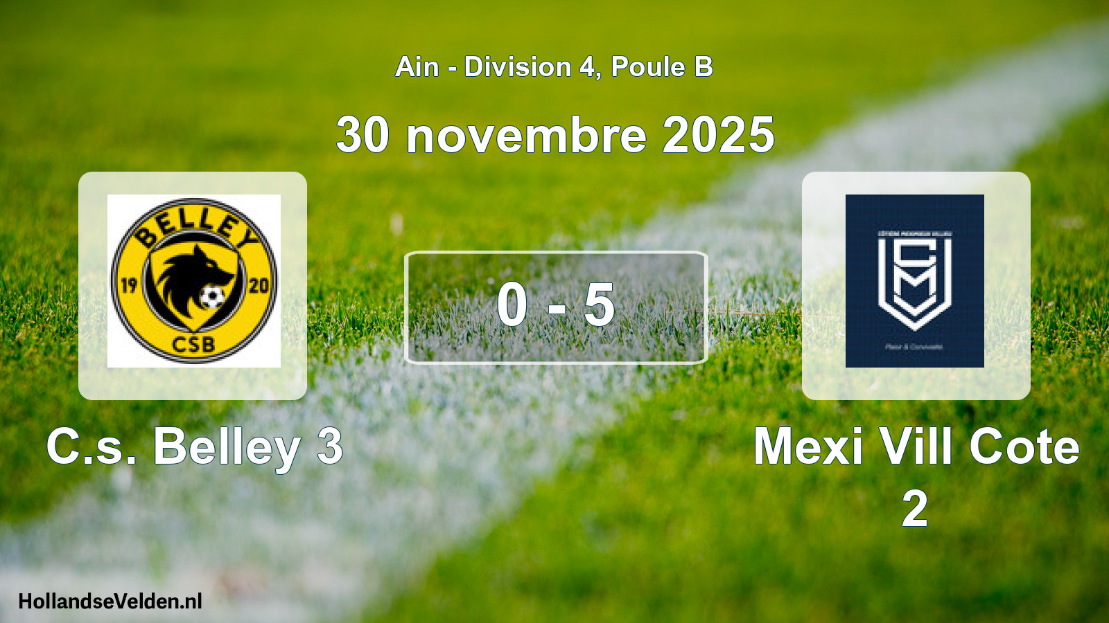 Gespeelde wedstrijd: C.s. Belley 3 - Mexi Vill Cote 2 0 - 5 (30 november 2025)
