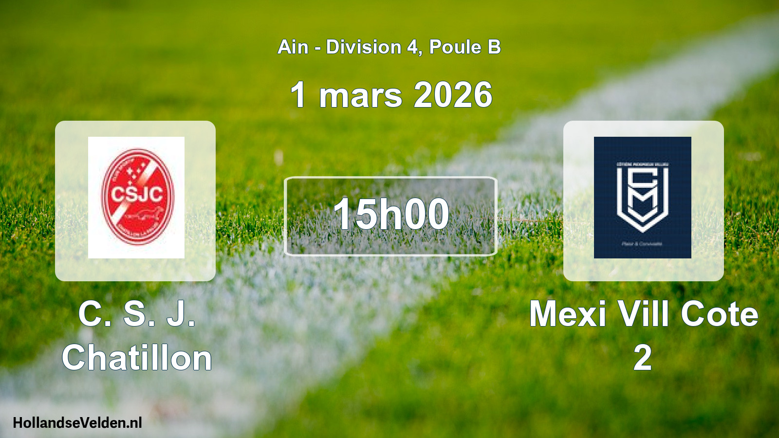 Match programmé: C. S. J. Chatillon - Mexi Vill Cote 2 (1 mars 2026)