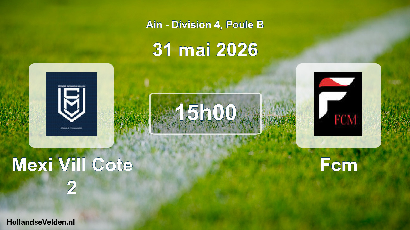 Geplande wedstrijd: Mexi Vill Cote 2 - Fcm (31 mei 2026)