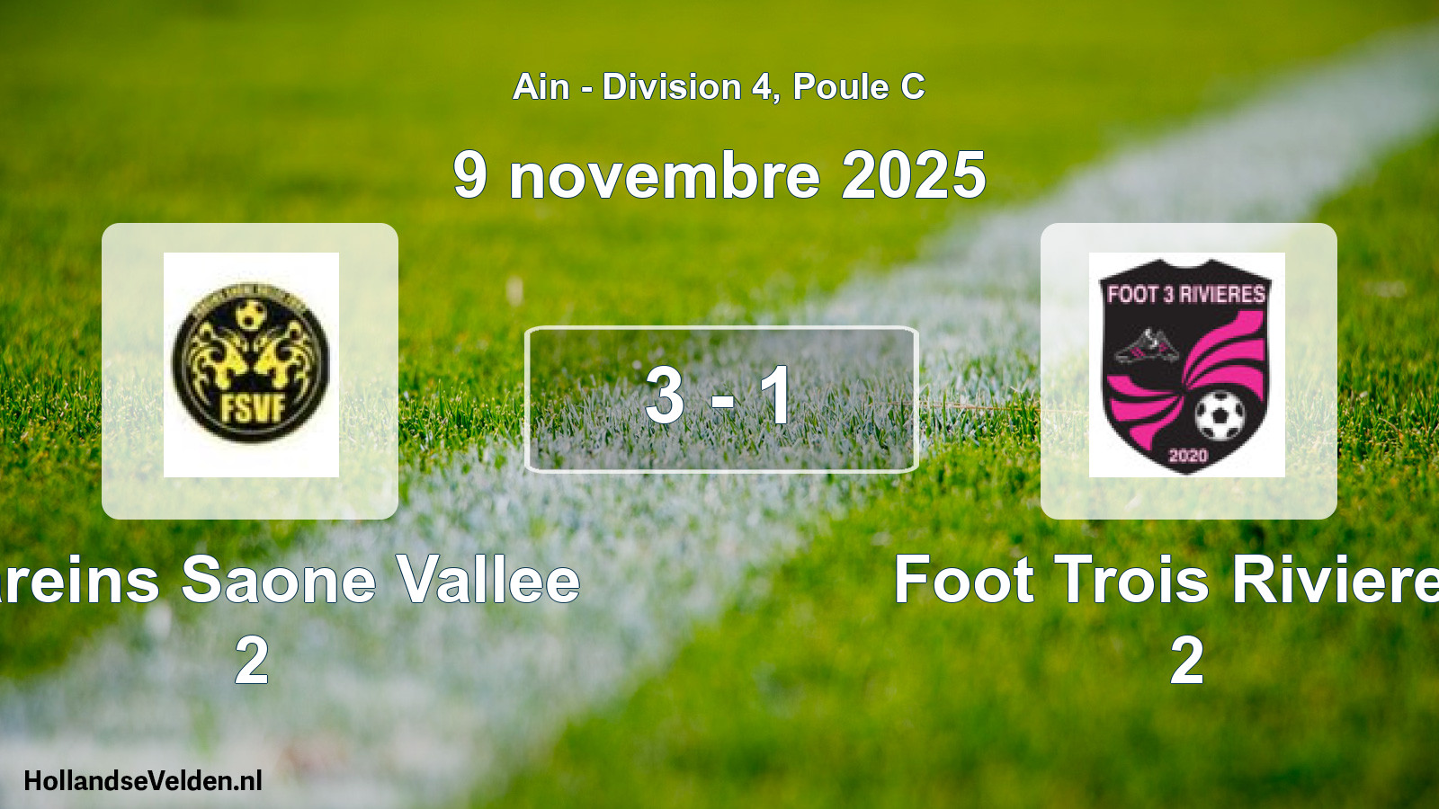 Gespeelde wedstrijd: Fareins Saone Vallee 2 - Foot Trois Rivieres 2 3 - 1 (9 november 2025)