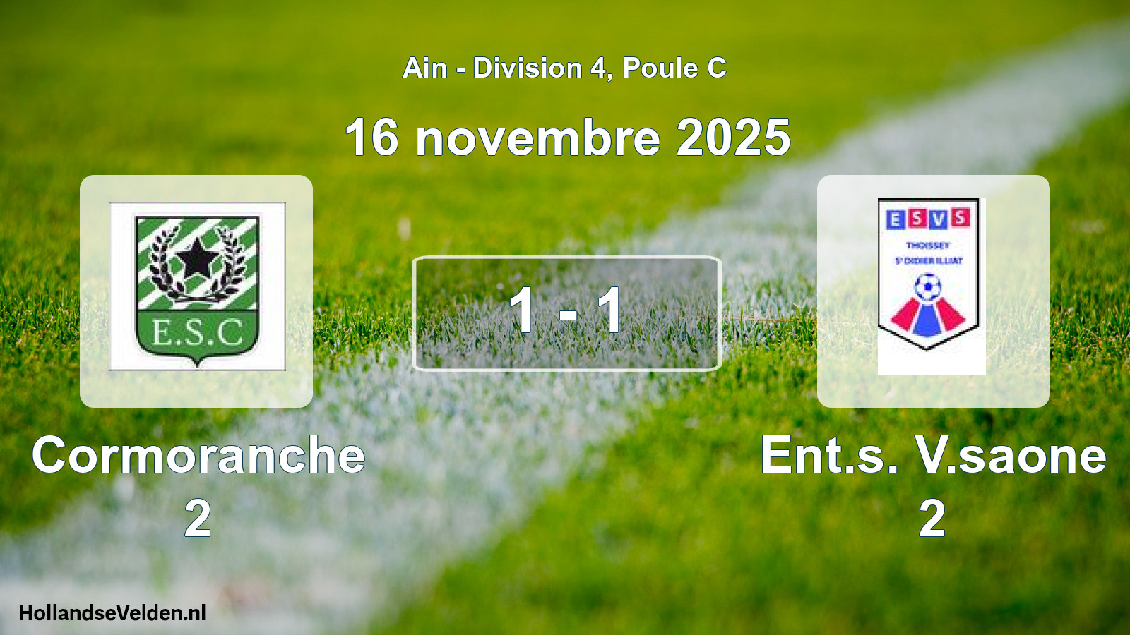 Match joué: Cormoranche 2 - Ent.s. V.saone 2 1 - 1 (16 novembre 2025)