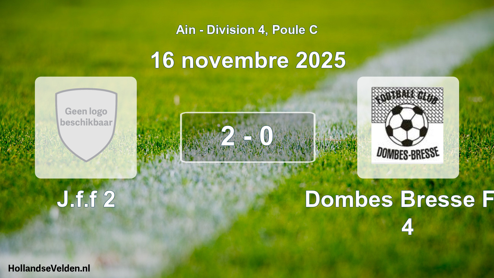 Gespeelde wedstrijd: J.f.f 2 - Dombes Bresse FC 4 2 - 0 (16 november 2025)