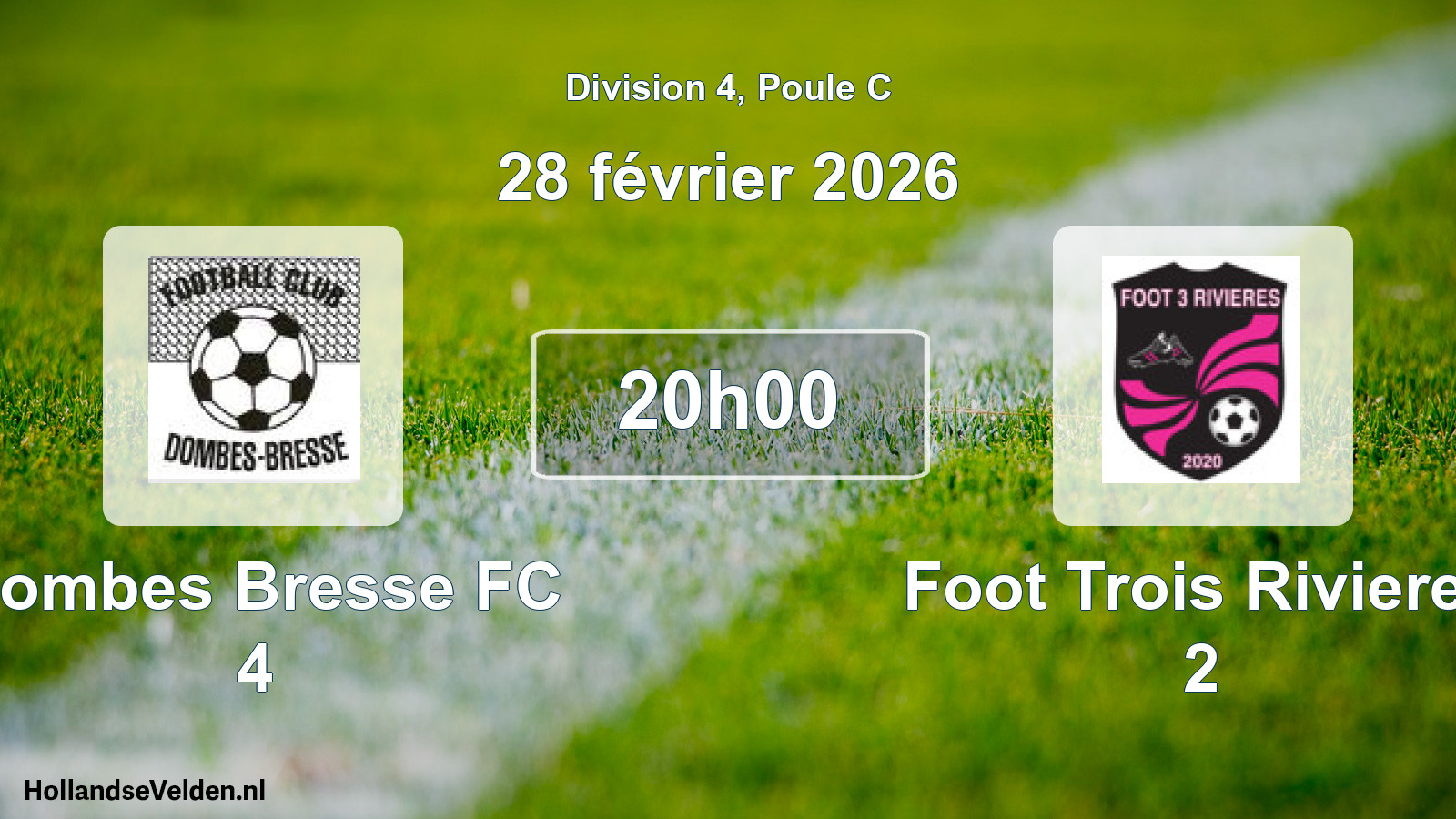 Scheduled Match: Dombes Bresse FC 4 - Foot Trois Rivieres 2 (28 February 2026)
