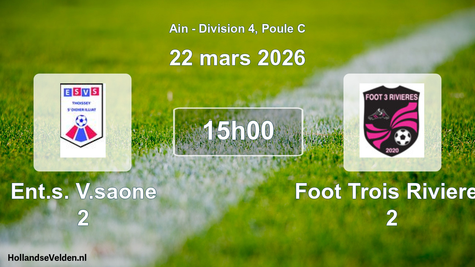 Match programmé: Ent.s. V.saone 2 - Foot Trois Rivieres 2 (22 mars 2026)