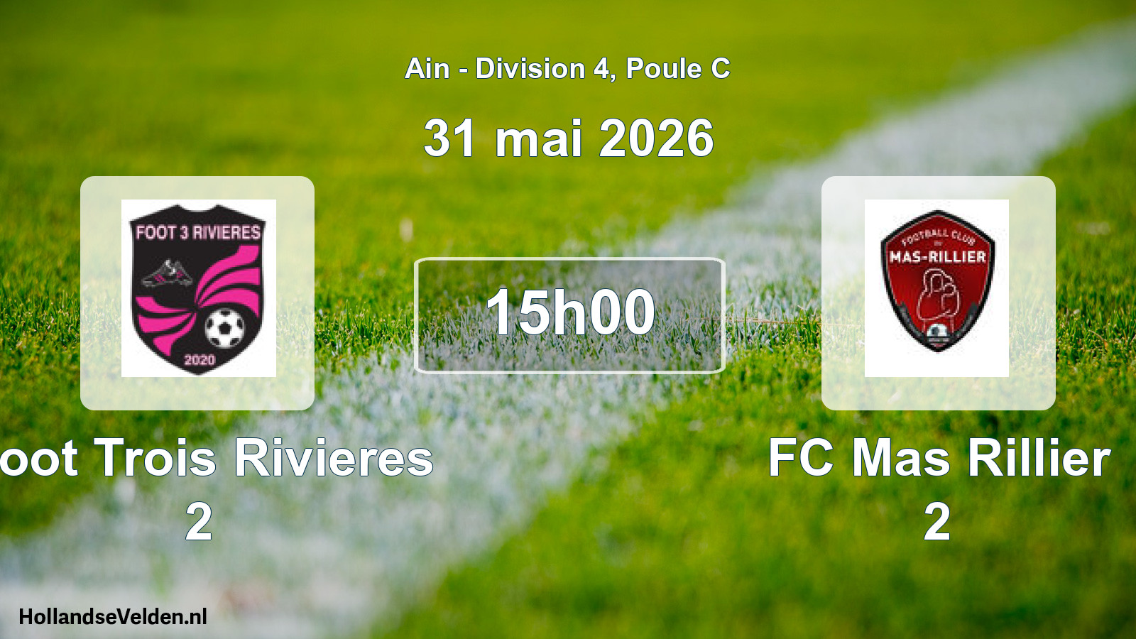 Geplande wedstrijd: Foot Trois Rivieres 2 - FC Mas Rillier 2 (31 mei 2026)