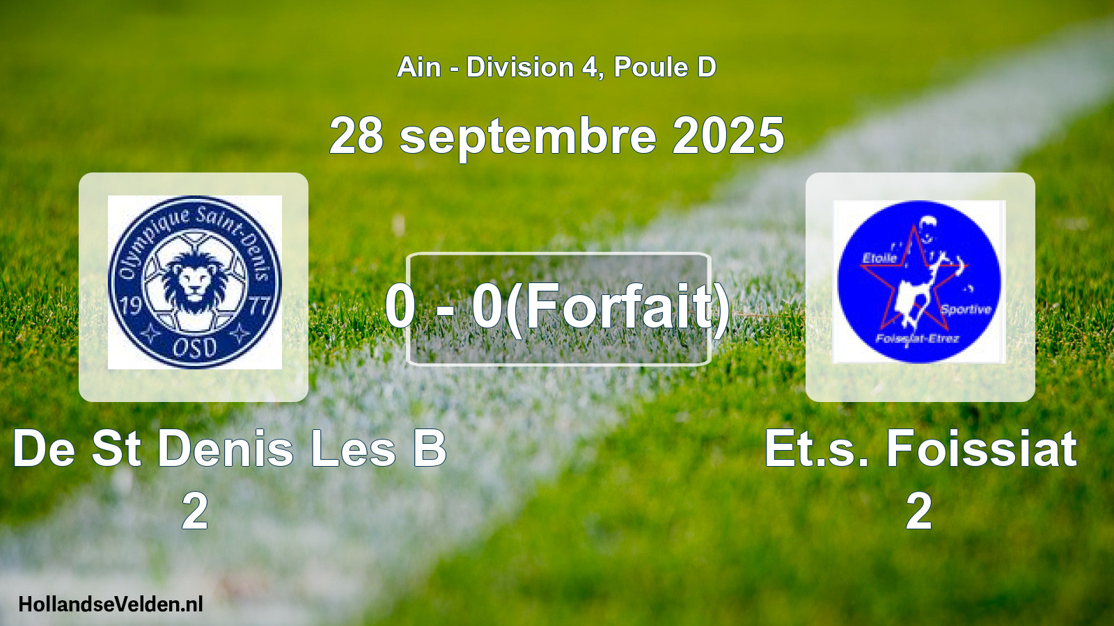 Match joué: O. De St Denis Les B 2 - Et.s. Foissiat 2 0 - 0(Forfait) (28 septembre 2025)