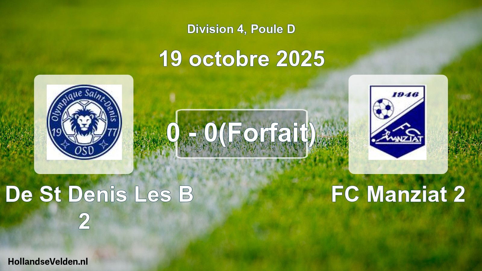 Match joué: O. De St Denis Les B 2 - FC Manziat 2 0 - 0(Forfait) (19 octobre 2025)