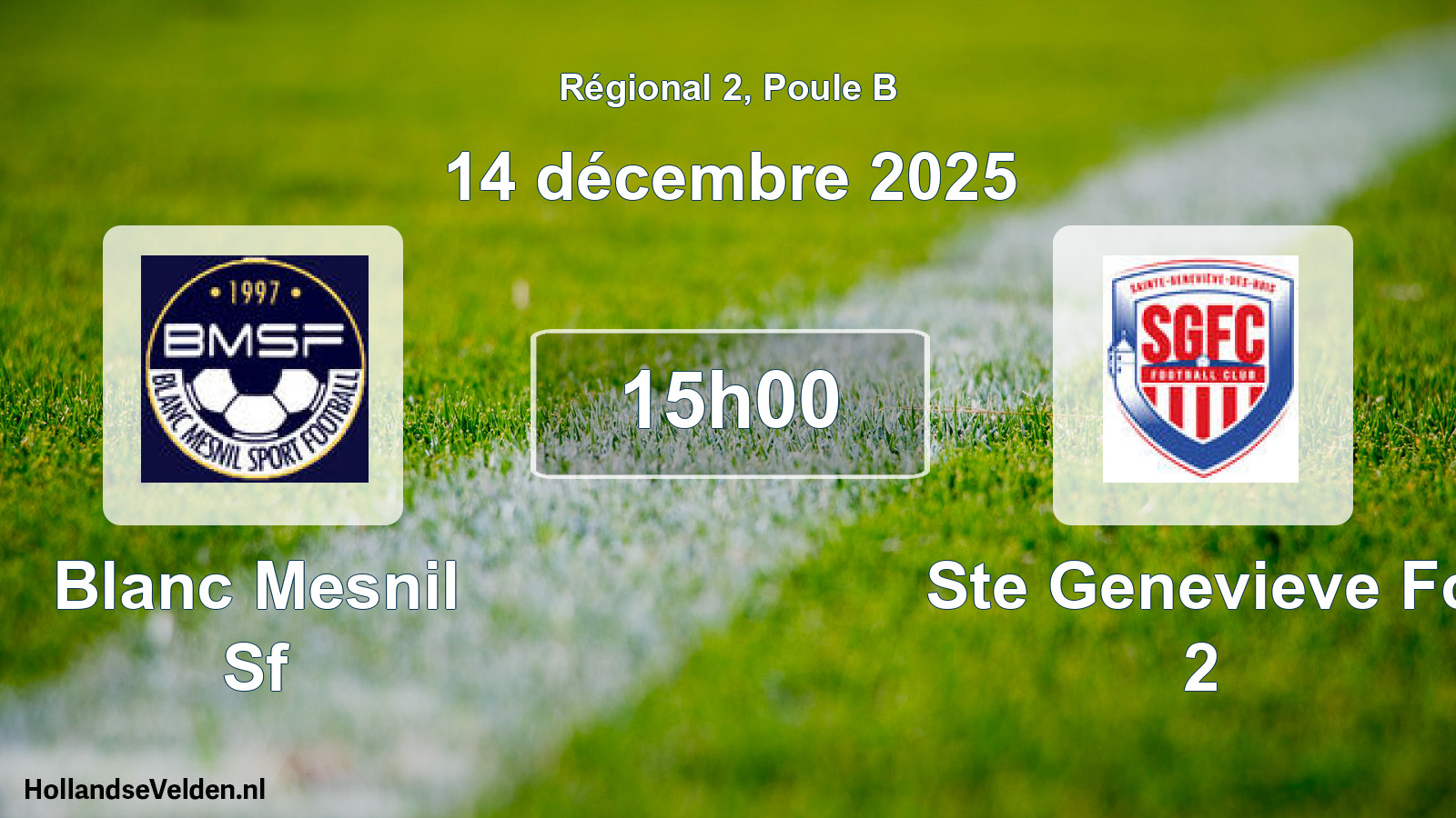 Geplande wedstrijd: Blanc Mesnil Sf - Ste Genevieve Fc 2 (14 december 2025)
